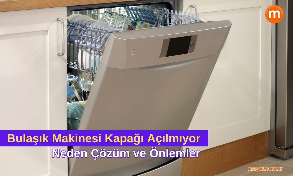 Bosch Bulaşık Makinesi Kapağı Açılmıyor